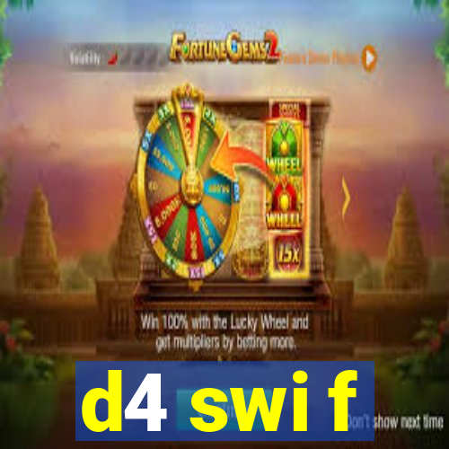 d4 swi f